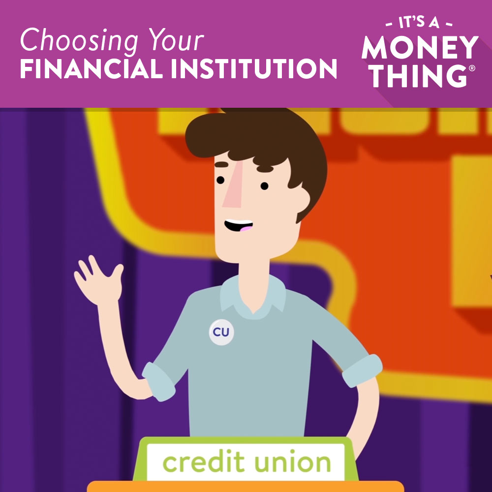 Choosing your Financial Institution